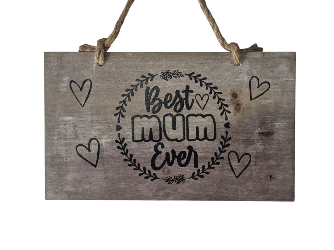 Best Mum Ever Logo Wooden Garden Sign Hanging Plaque Notice Gift Love Mother9