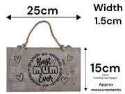 Best Mum Ever Logo Wooden Garden Sign Hanging Plaque Notice Gift Love Mother1